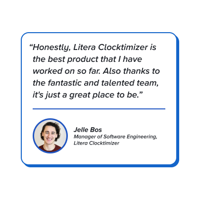 Quote: Honestly, Litera Clocktimizer is the best product that I have worked on so far. Also thanks to the fantastic and talented team, it's just a great place to be.